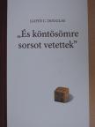 Lloyd C. Douglas - "És köntösömre sorsot vetettek" [antikvár]