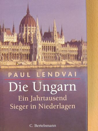 Paul Lendvai - Die Ungarn [antikvár]