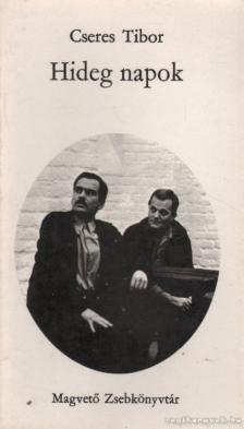 Cseres Tibor - Hideg napok [antikvár]