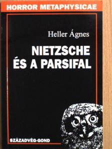 Heller Ágnes - Nietzsche és a Parsifal [antikvár]