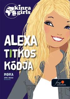 Moka - Kinra Girls 6. - Alexa és a titkosírás - Kemény borítós