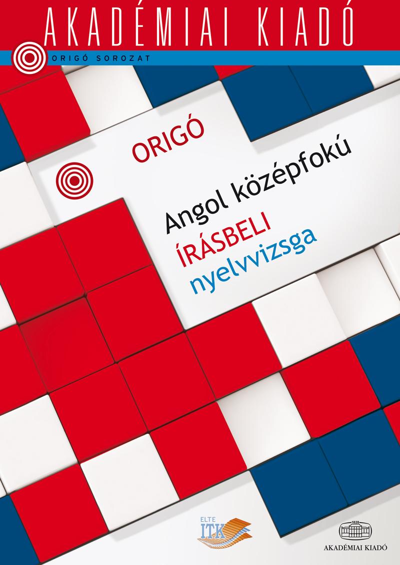 Origó - Angol középfokú írásbeli nyelvvizsga ÚJ