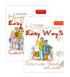 Péter Durst - Hungarian the easy way 3. Coursebook+cd+exercise book