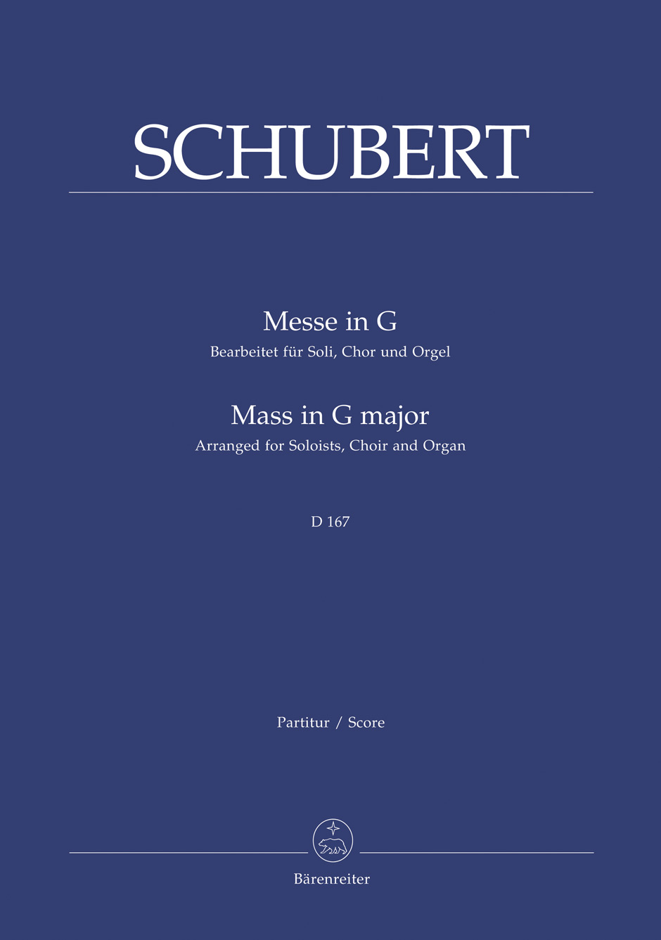 Franz Schubert - MESSE IN G BEARBEITET FÜR SOLI,CHOR UND ORGEL D 167 PARTITUR