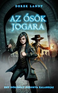 Derek Landy - Egy dörzsölt koponya kalandjai - Az ősök jogara [eKönyv: epub, mobi]