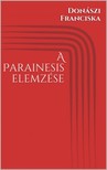 Franciska Donászi - A Parainesis elemzése [eKönyv: epub, mobi]