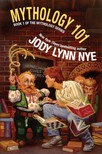 NYE, JODY LYNN - Mythology 101 [eKönyv: epub, mobi]