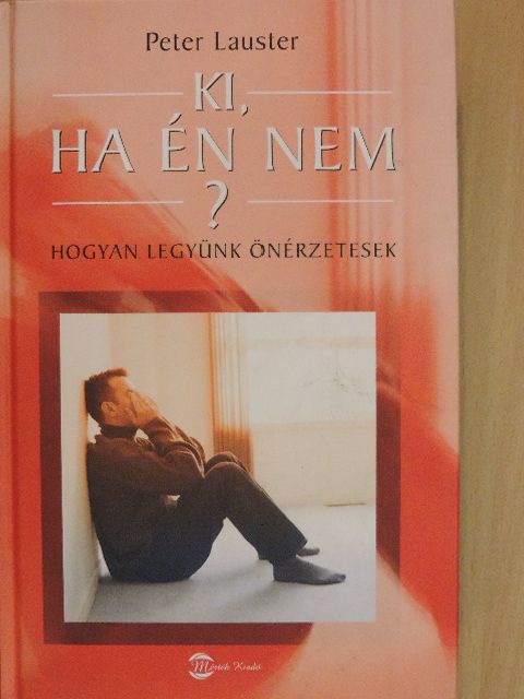 Peter Lauster - Ki, ha én nem? [antikvár]