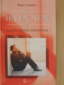 Peter Lauster - Ki, ha én nem? [antikvár]