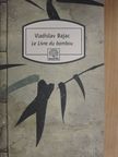 Vladislav Bajac - Le livre du bambou [antikvár]