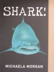 Michaela Morgan - Shark! [antikvár]