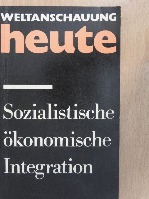 Dr. Harald Zschiedrich - Sozialistische ökonomische Integration [antikvár]