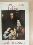 Unser ganzes Leben [antikvár]