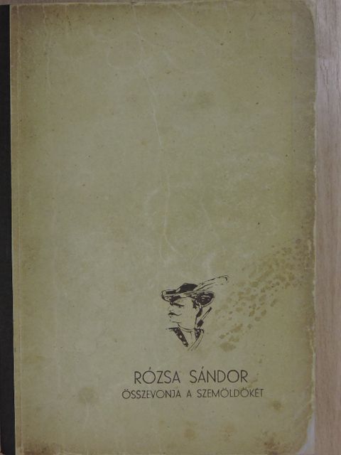 Móricz Zsigmond - Rózsa Sándor összevonja a szemöldökét [antikvár]