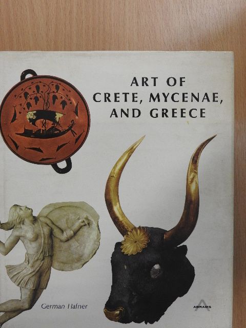 German Hafner - Art of Crete, Mycenae, and Greece [antikvár]