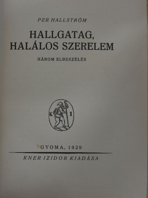Per Hallström - Hallgatag, halálos szerelem [antikvár]
