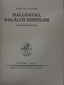 Per Hallström - Hallgatag, halálos szerelem [antikvár]