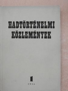 Dömötör Gergely - Hadtörténelmi közlemények 1956/1. [antikvár]