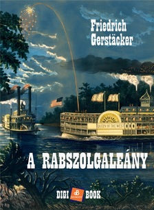 FRIEDRICH GERSTACKER - A rabszolgaleány [eKönyv: epub, mobi]