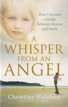 Christine Holohan - Whisper from an Angel [antikvár]