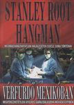 Hangman, Stanley Root - Vérfürdő Mexikóban [antikvár]