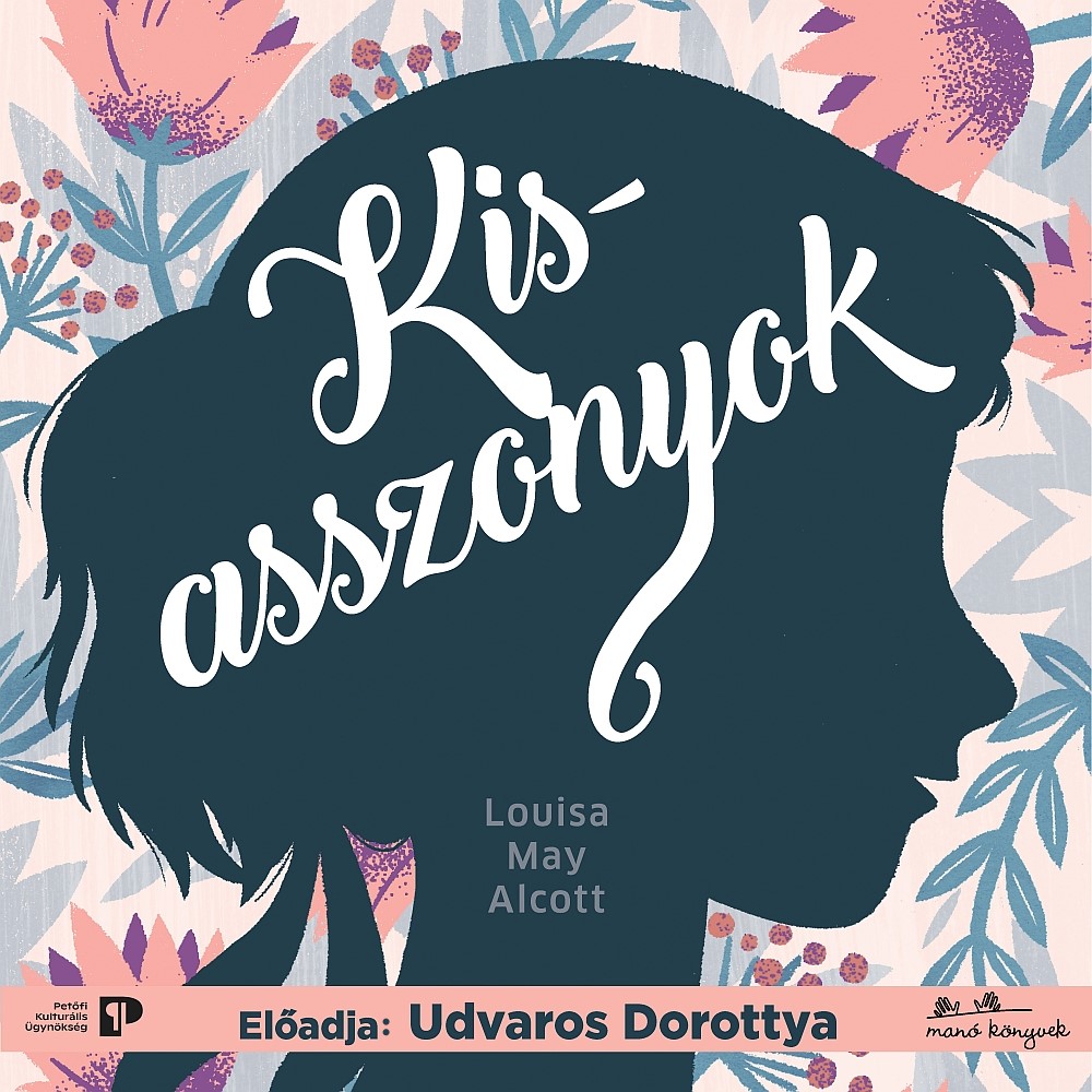 Louisa May Alcott - Kisasszonyok [eHangoskönyv]