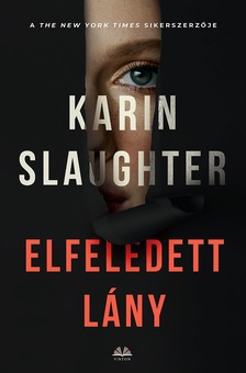 Karin Slaughter - Elfeledett lány