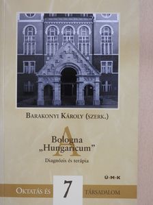 Barakonyi Károly - A Bologna ,,Hungaricum" (dedikált példány) [antikvár]
