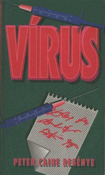 Caine, Peter - Vírus [antikvár]