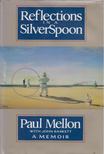 Paul Mellon - Reflections in a Silver Spoon [antikvár]