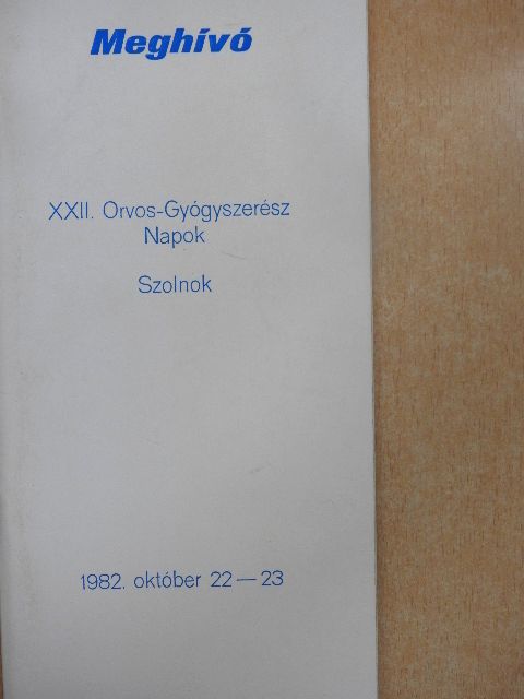 Meghívó - XXII. Orvos-Gyógyszerész Napok - Szolnok [antikvár]