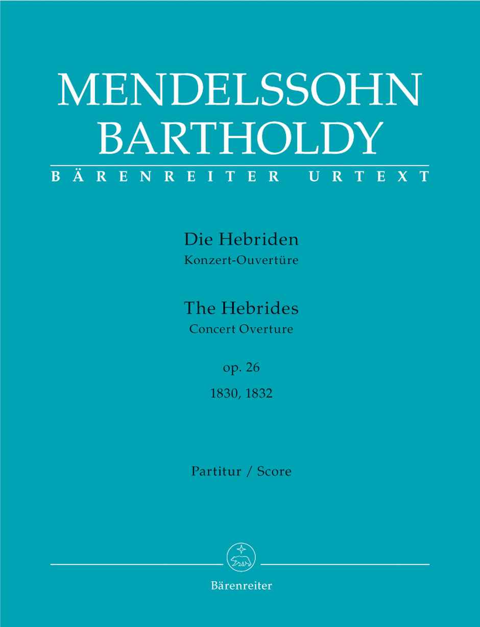 MENDELSSOHN BARTHOLDY - DIE HEBRIDEN KONZERT-OUVERTÜRE OP.26 1830/1832 PARTITUR URTEXT