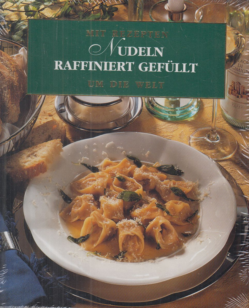 Cornelia Schinharl - Mit Rezepten um die Welt - Nudeln raffiniert gefüllt [antikvár]