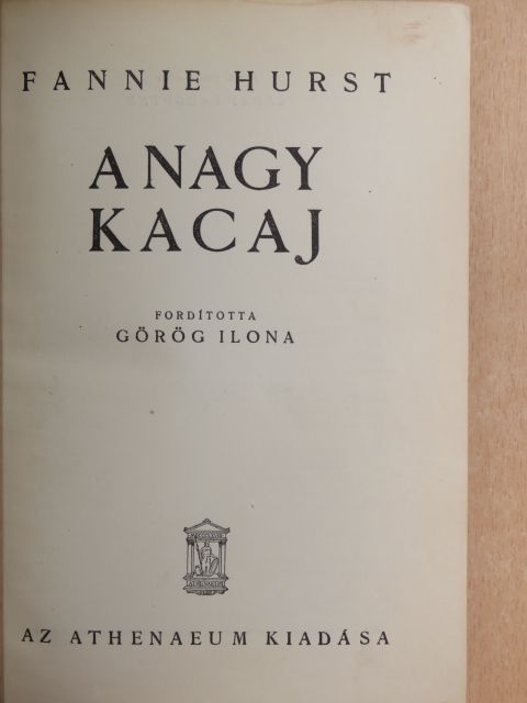 Fannie Hurst - A nagy kacaj [antikvár]