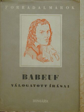 Gracchus Babeuf - Babeuf válogatott írásai [antikvár]
