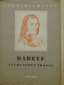 Gracchus Babeuf - Babeuf válogatott írásai [antikvár]