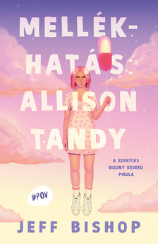 Jeff Bishop - Mellékhatás: Allison Tandy