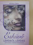 Rátkai Tímea - Esküvő lépésről-lépésre 2018 (dedikált példány) [antikvár]