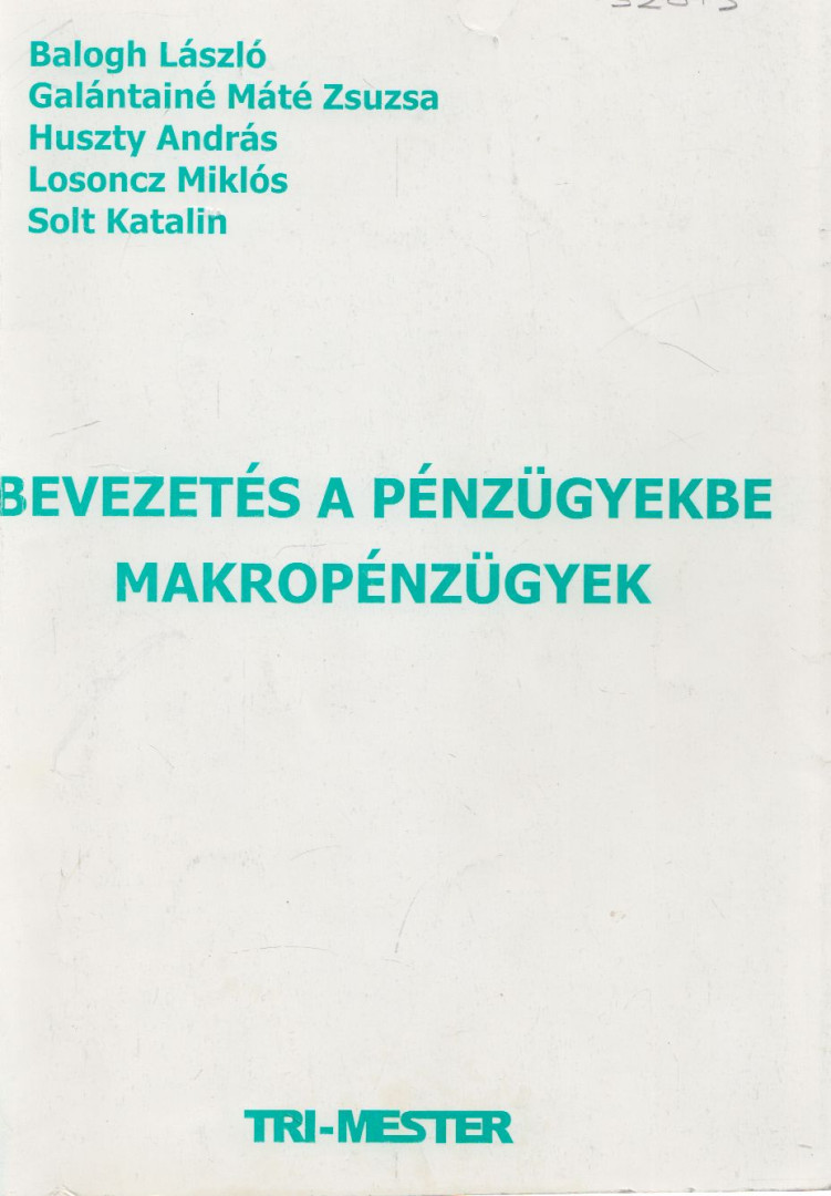 Balogh László, Solt Katalin, Losoncz Miklós, Galántainé Máté Zsuzsa, Huszty András - Bevezetés a pénzügyekbe [antikvár]