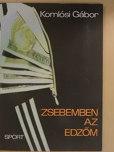 Komlósi Gábor - Zsebemben az edzőm [antikvár]