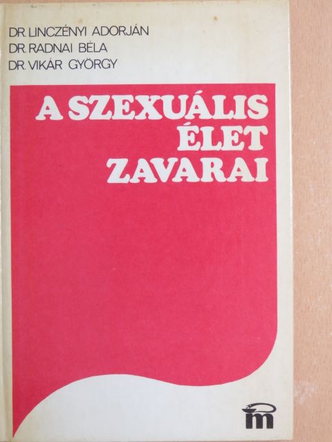 Dr. Linczényi Adorján - A szexuális élet zavarai [antikvár]