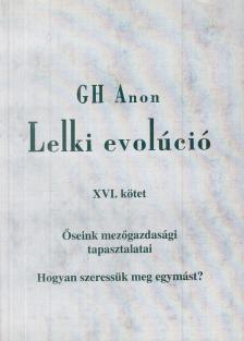 Gh Anon - Lelki evolúció XVI. kötet [antikvár]