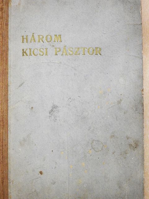 Lintnerné Fittler Vilma - Három kicsi pásztor [antikvár]