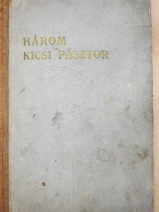 Lintnerné Fittler Vilma - Három kicsi pásztor [antikvár]