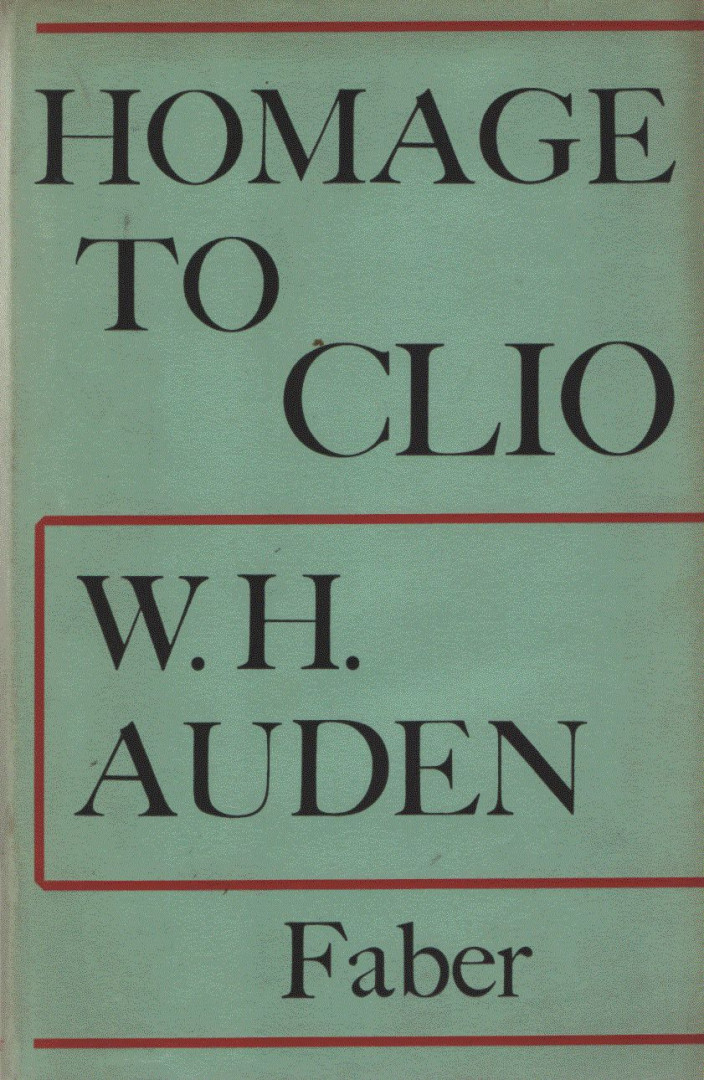 W. H. Auden - Homage to Clio [antikvár]