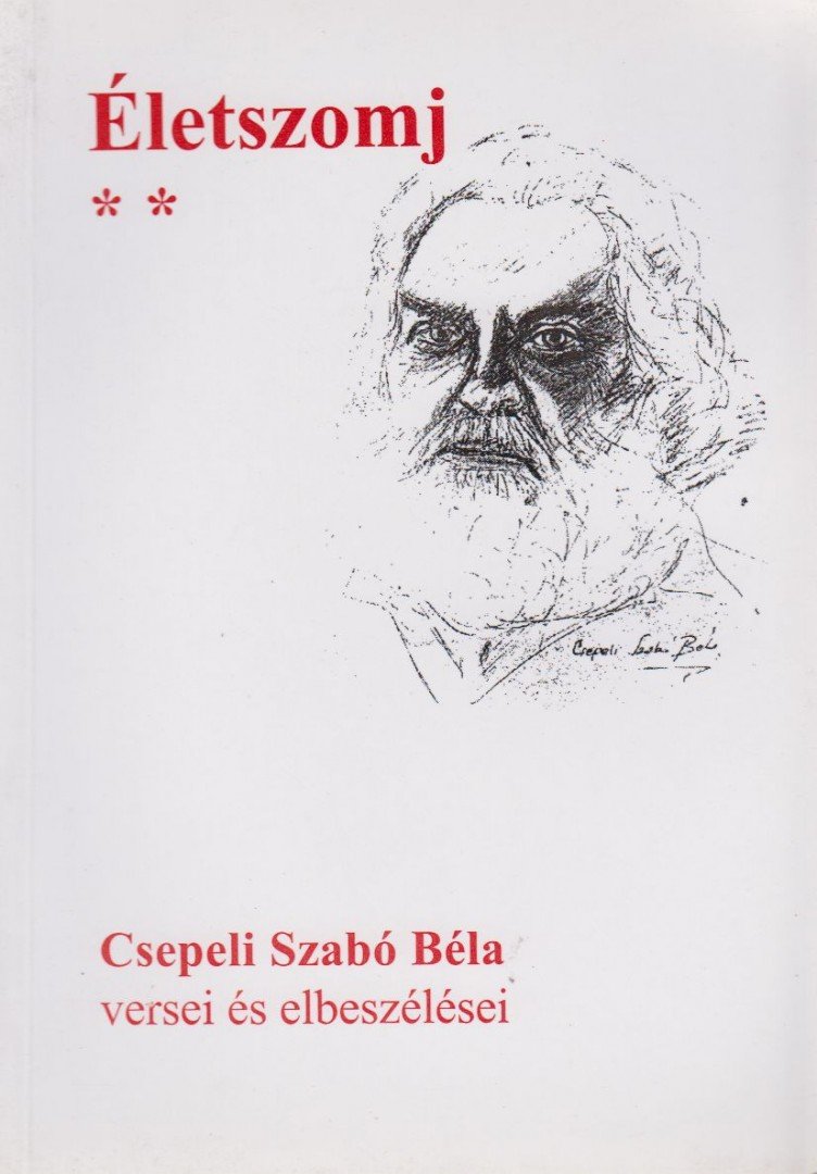 Csepeli Szabó Béla - Életszomj II. [antikvár]