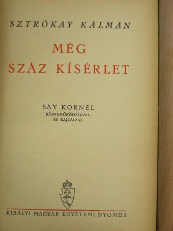 Sztrókay Kálmán - Még száz kísérlet [antikvár]