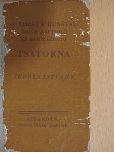 Vedres Istvány - A' Tiszát a' Dunával öszve kaptsoló új Hajókázható Tsatorna (minikönyv) [antikvár]