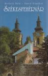 Borbély Béla, Dávid Erzsébet - Székesfehérvár [antikvár]