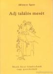 Ablonczy Ágnes - Adj találós mesét [antikvár]
